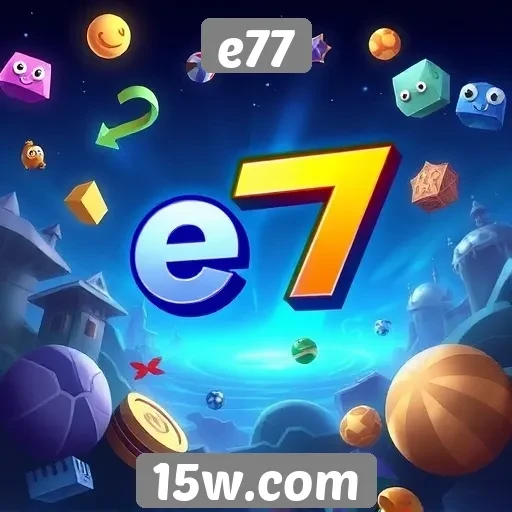 e77 oferece novas experiências de jogos online